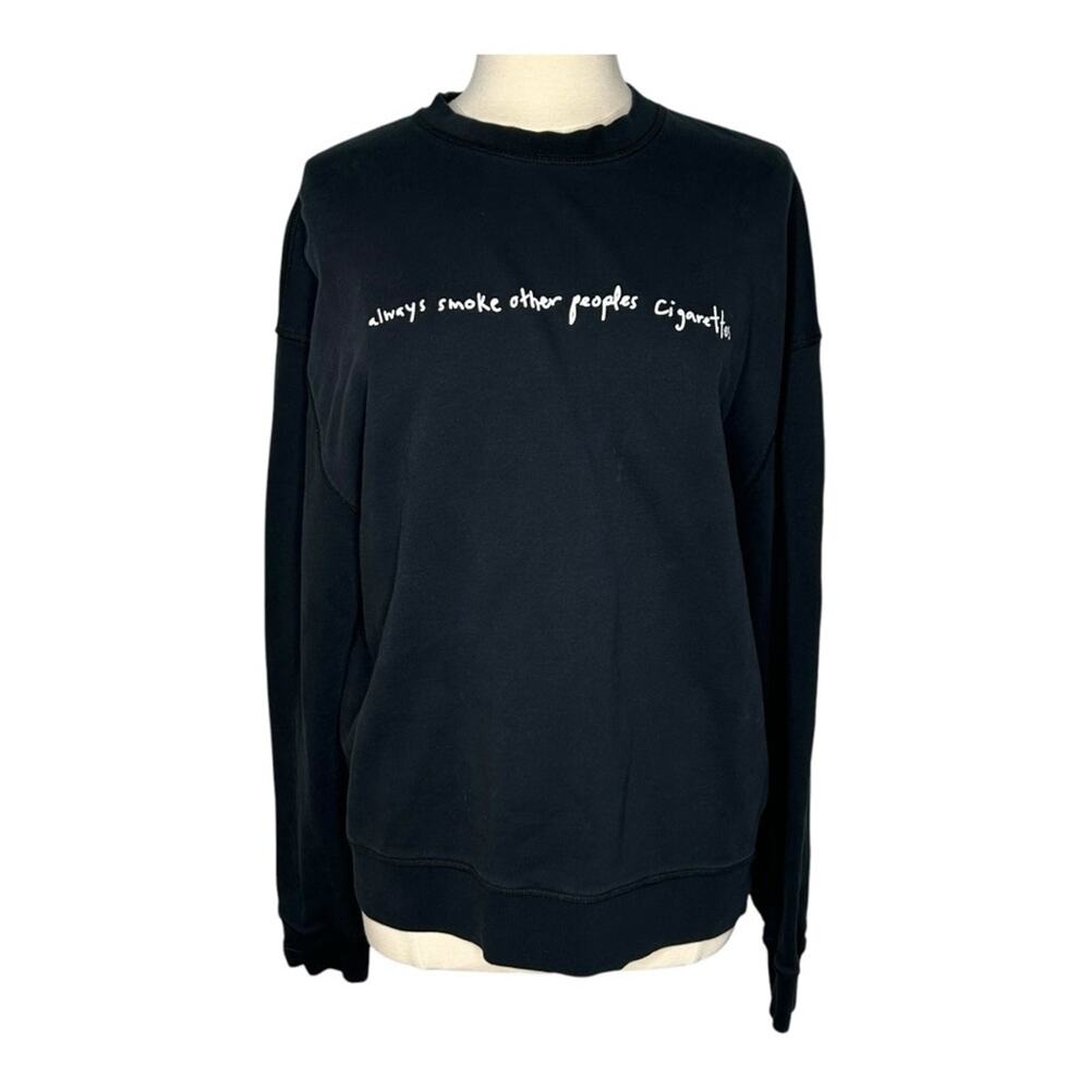 KOTN Black Sweatshirt Always Smoke Other Peoples Cigarettes Large